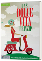 Das Dolce Vita Prinzip. Autorin Nicole Aigner und die Leichtigkeit der italienischen Lebensart.